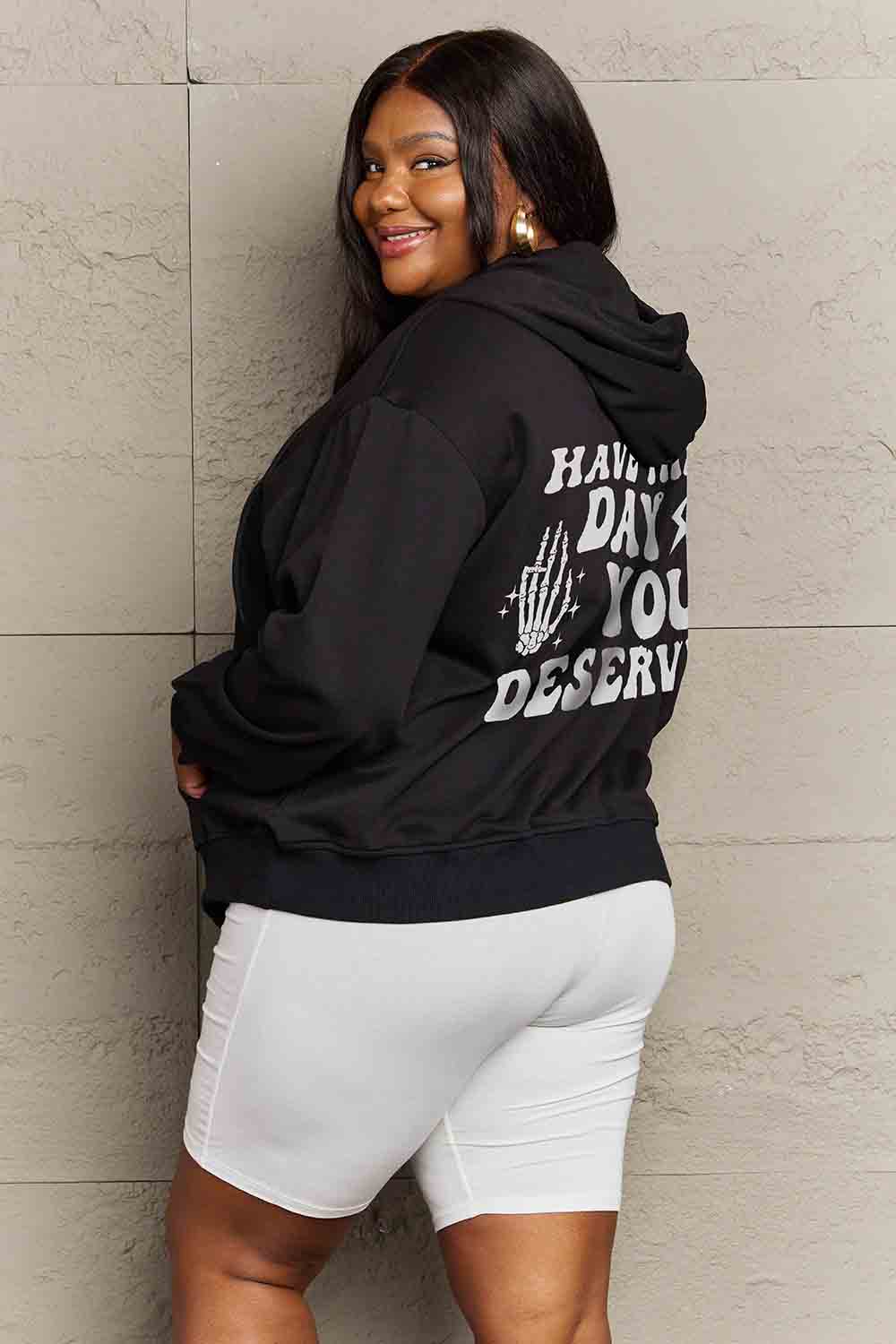 Simply Love Full Size HAVE THE DAY YOU DESERVE Graphic Hoodie